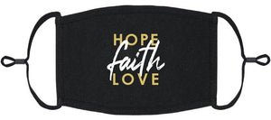 "Hope, Faith, Love" Fabric Face Mask