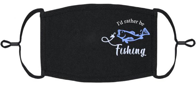 "I'd Rather be Fishing" Fabric Face Mask