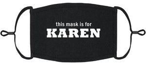 "This Mask is for Karen" Fabric Face Mask