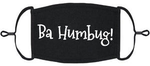 "Ba Humbug!" Fabric Face Mask
