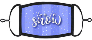 "Let It Snow" Fabric Face Mask