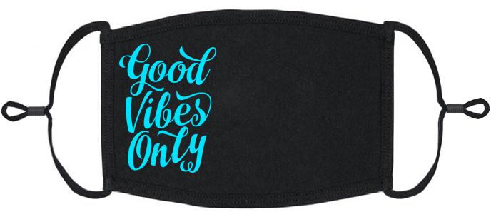 "Good Vibes Only" Fabric Face Mask
